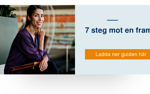 7 steg mot en framgångsrik rekrytering Bli en mästare på att hitta rätt ny personal Ladda ner guiden här